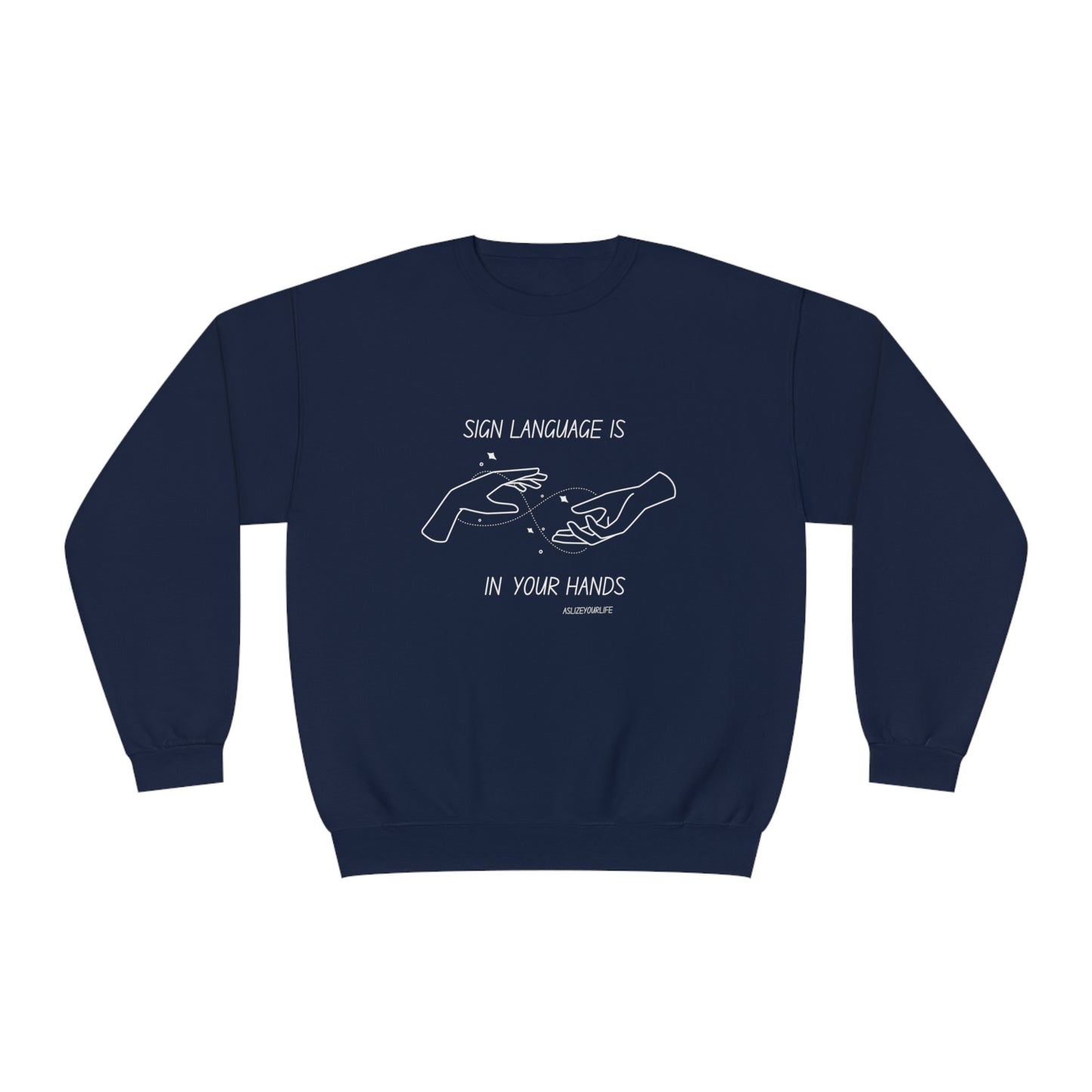 Sign Language is in your hands | Unisex NuBlend® Crewneck Sweatshirt