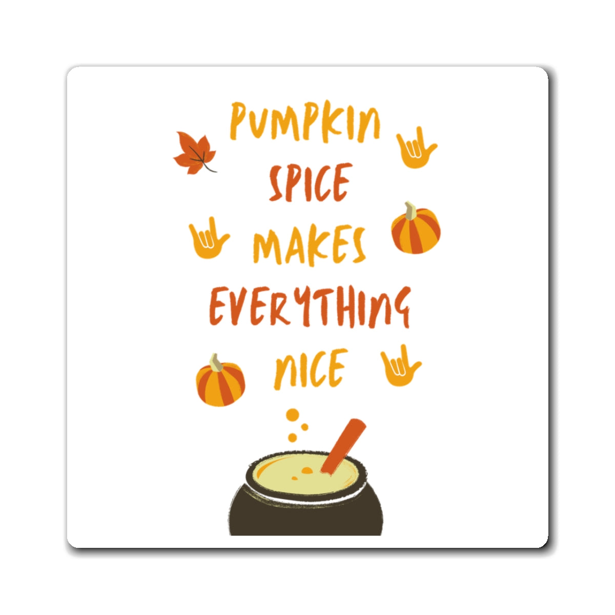 Pumpkin Spice | Magnet