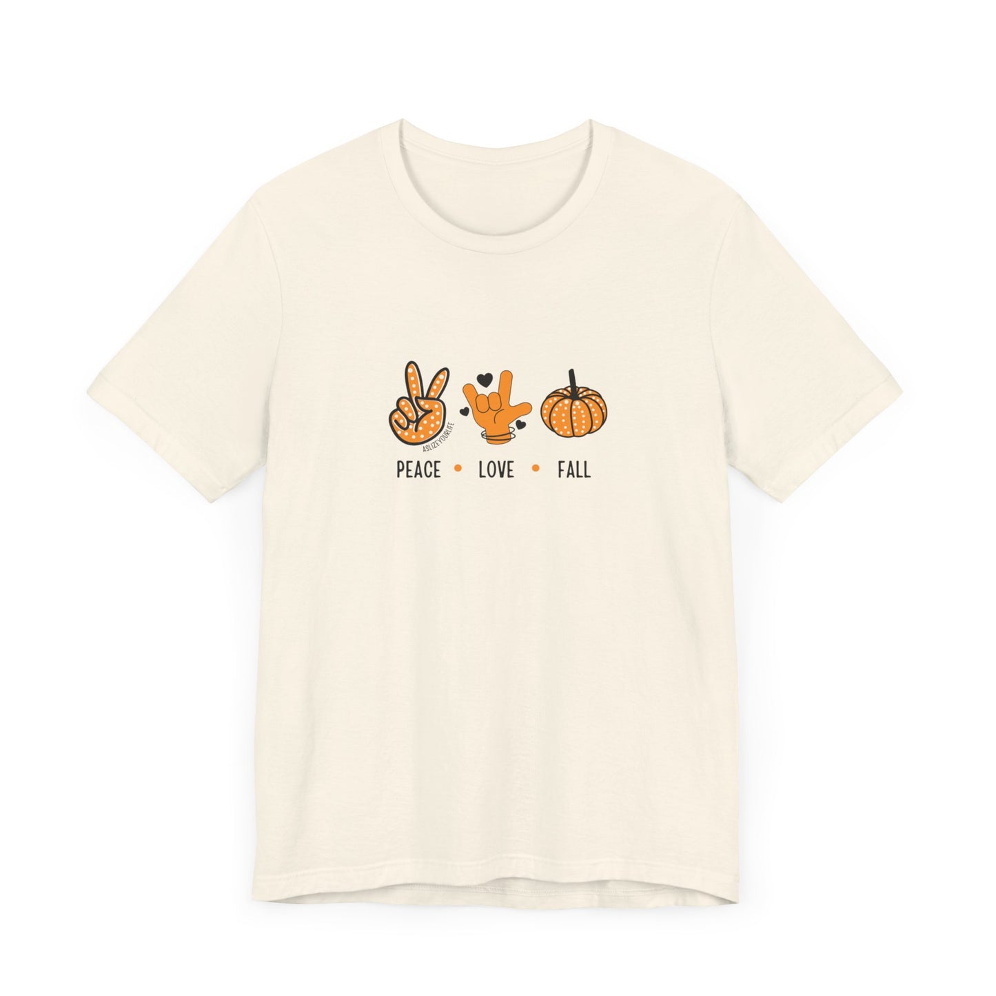 Peace + Love (ASL) + Fall | Unisex T-shirt