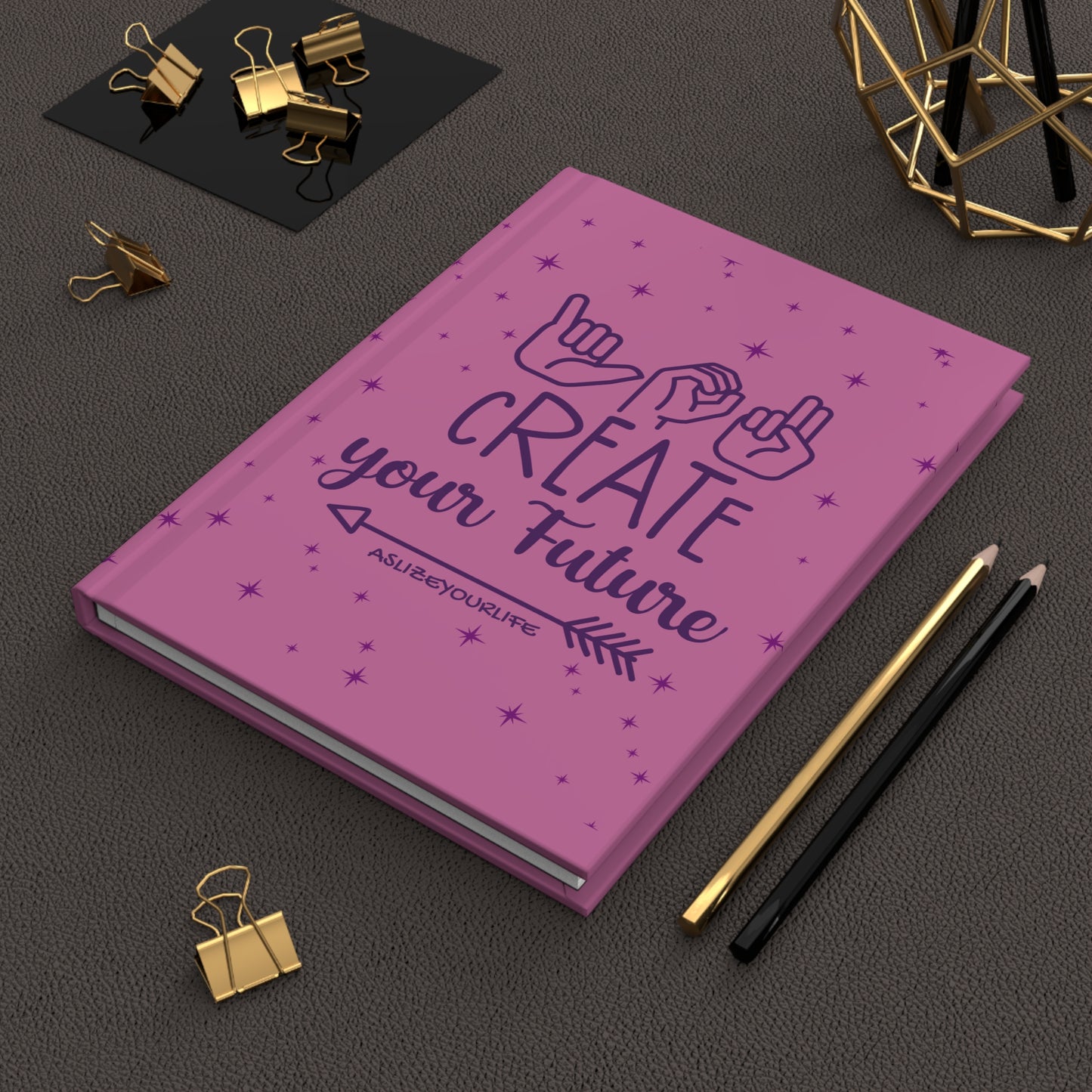 You Create Your Future | Hardcover Journal Matte