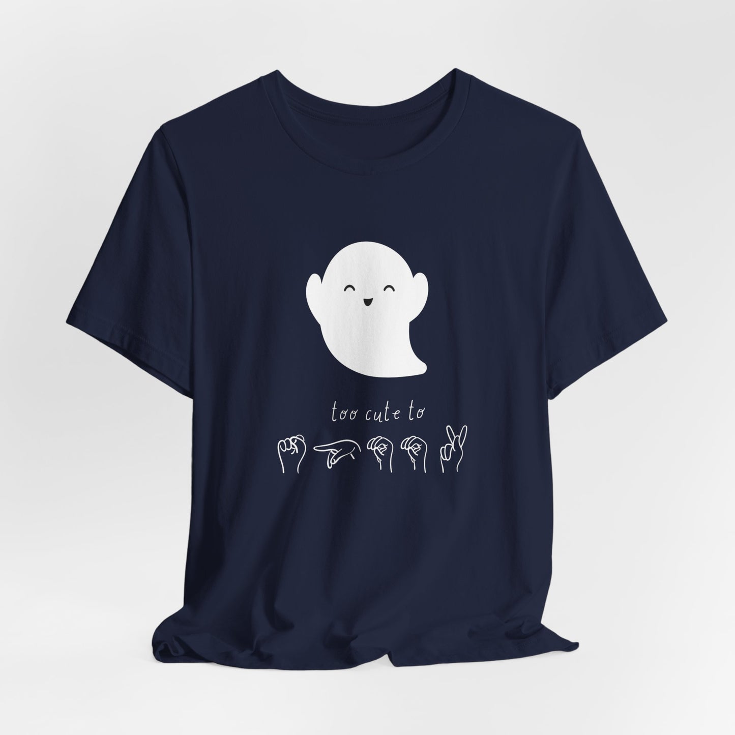 Too Cute To Spook! ASL | Unisex T-shirt