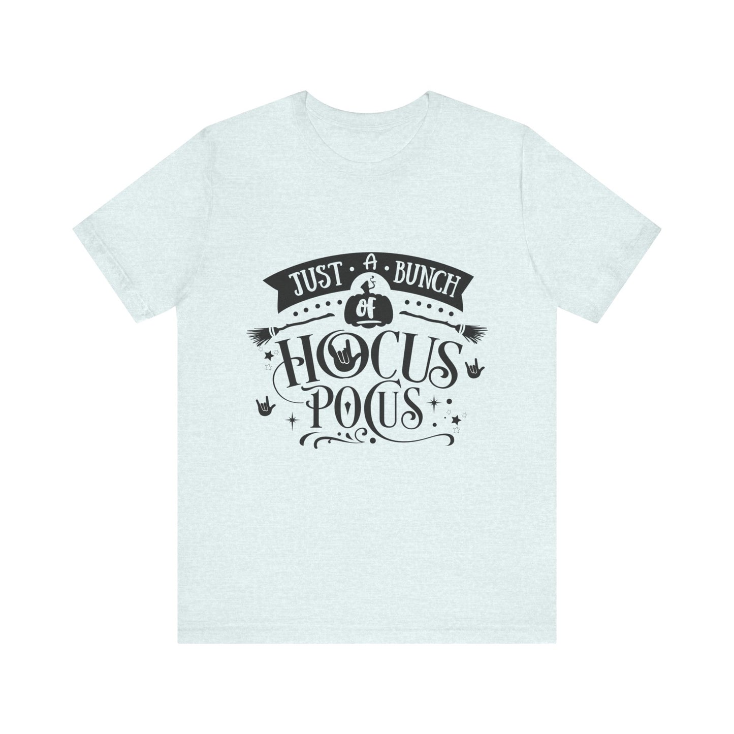 Just a bunch of Hocus Pocus | Unisex T-shirt