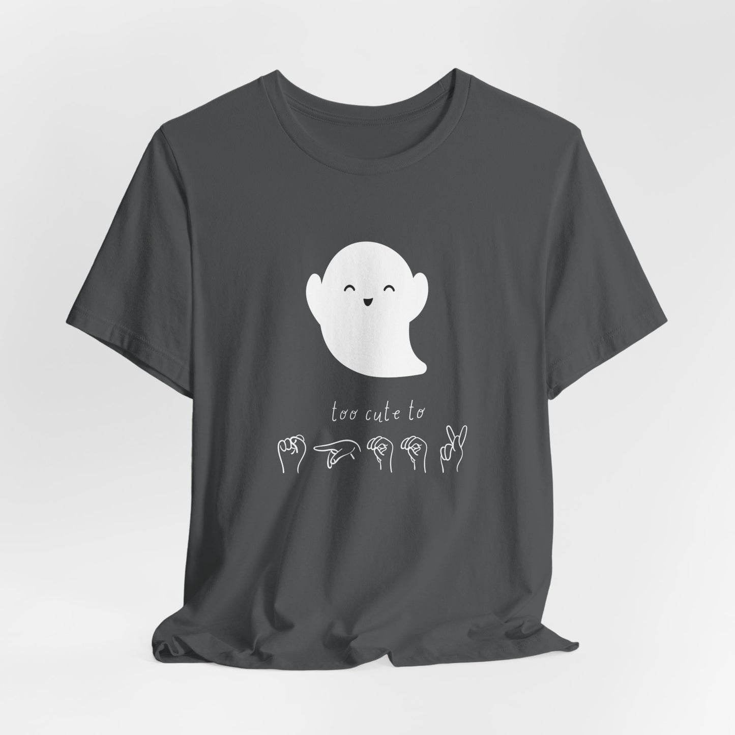 Too Cute To Spook! ASL | Unisex T-shirt