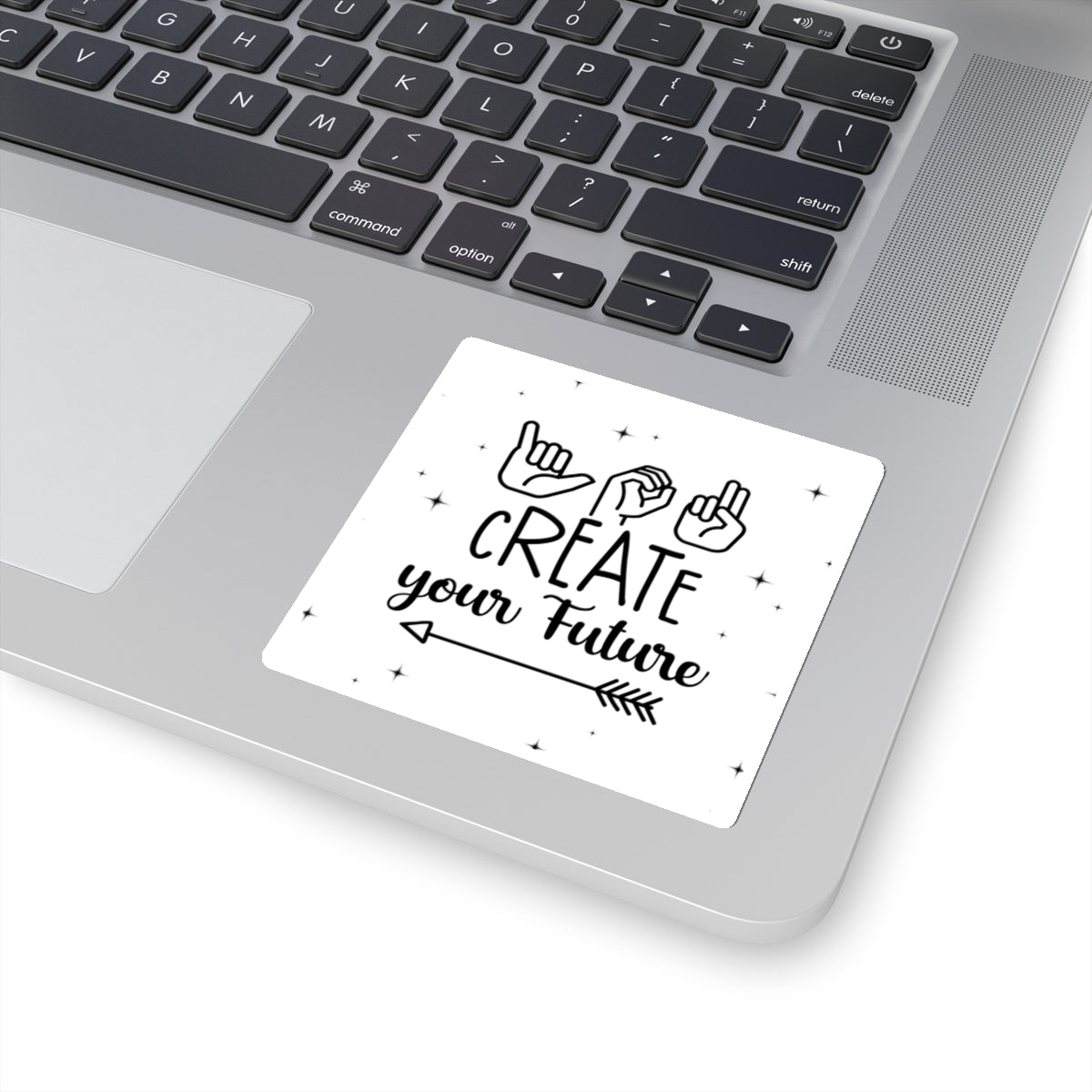 You Create Your Future | Sticker