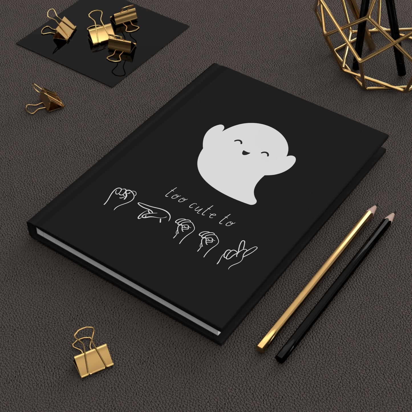 Too cute to SPOOK | Hardcover Journal Matte