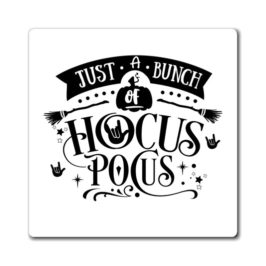 Just a bunch of Hocus Pocus | Magnet