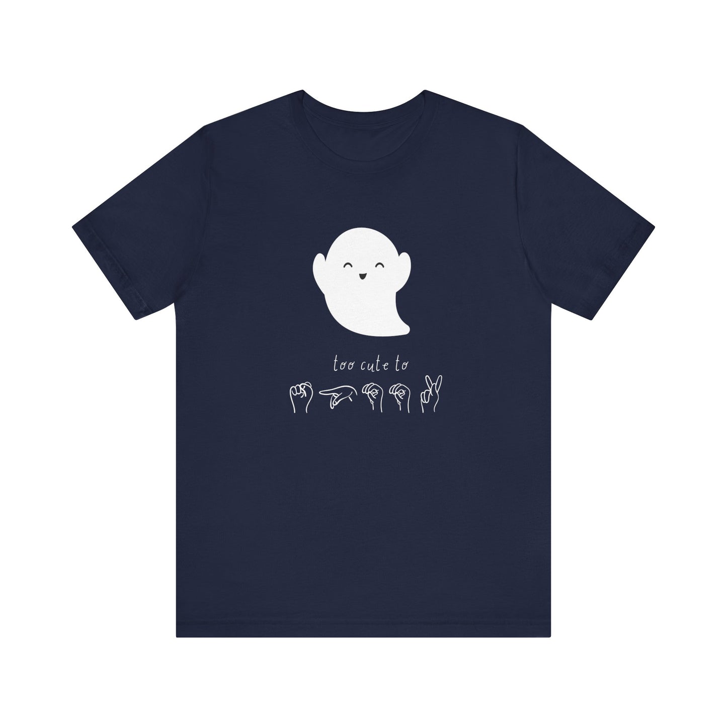 Too Cute To Spook! ASL | Unisex T-shirt