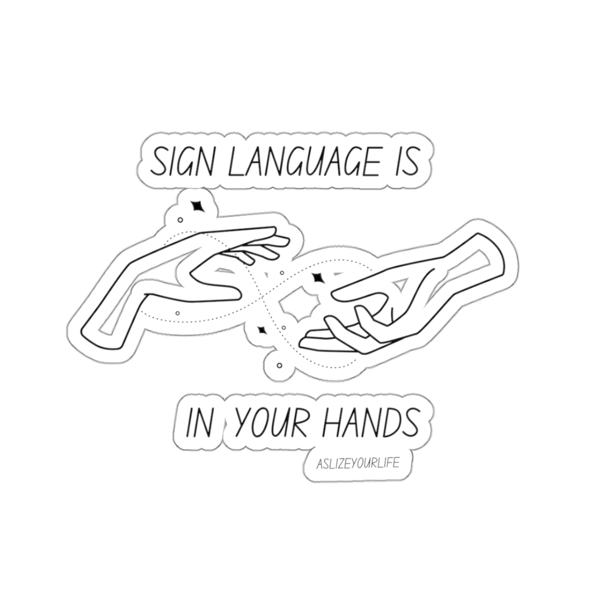 Sign Language is in your hands | Sticker