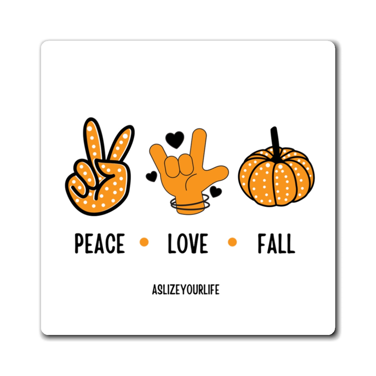 Peace 🤟  Fall | Magnet