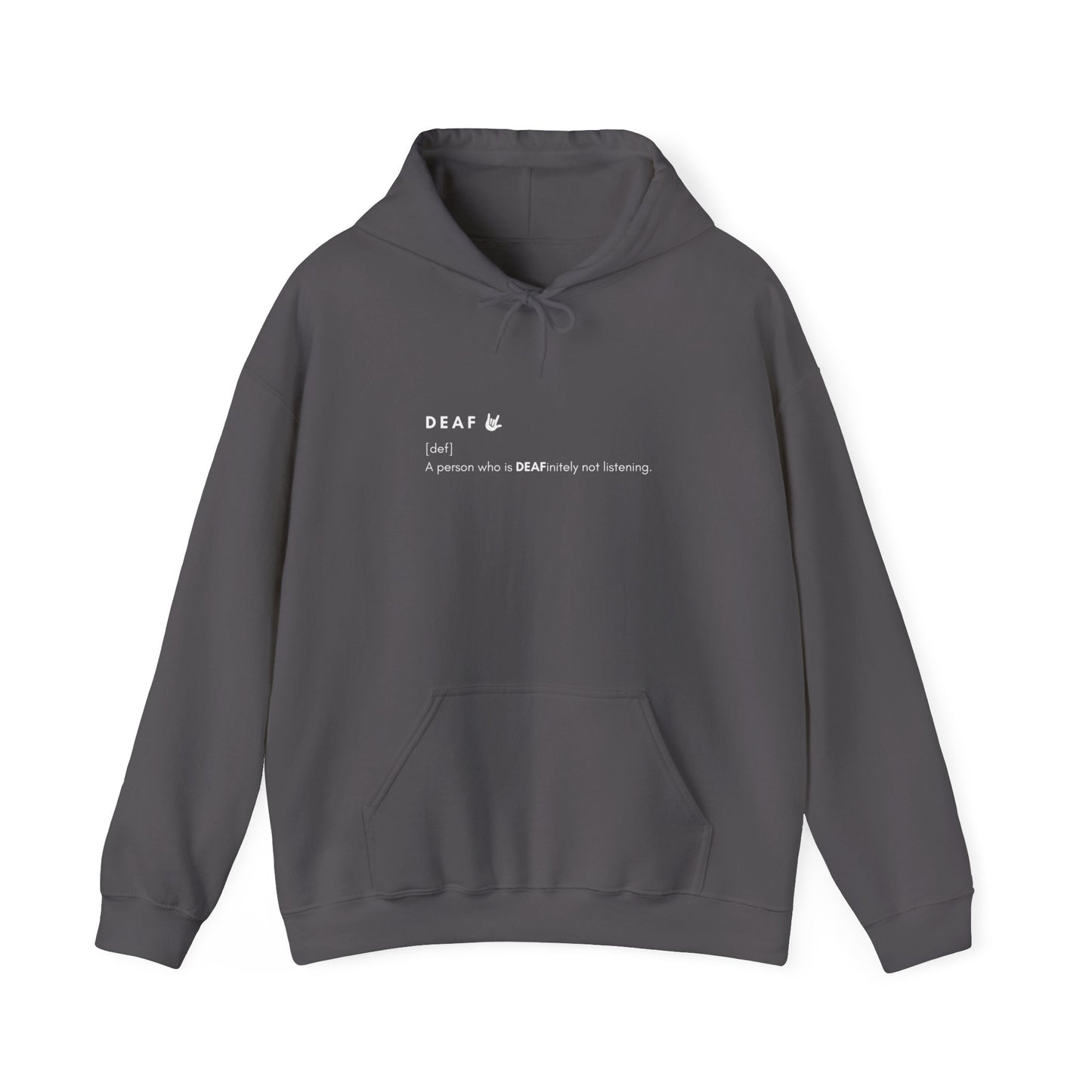 Deaf-initely not listening | Unisex Heavy Blend™ Hooded Sweatshirt