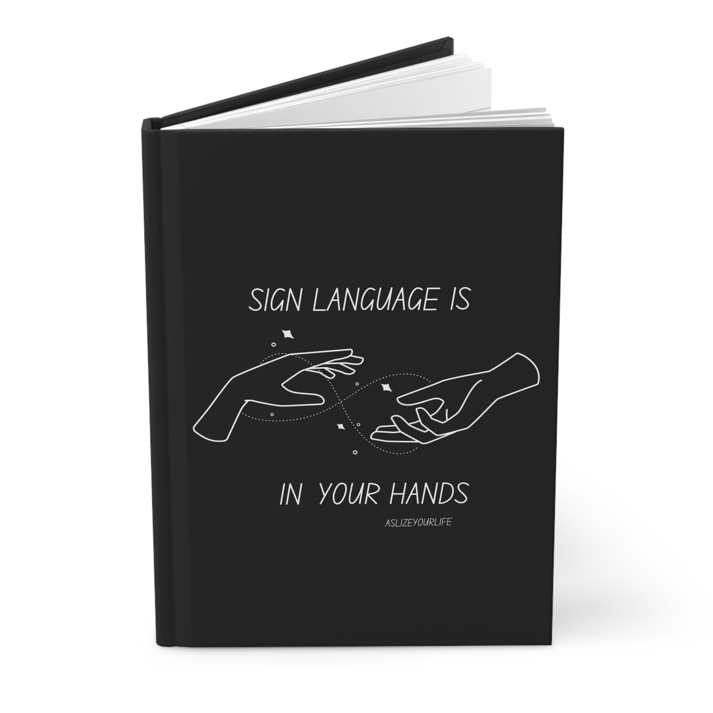 Sign Language is in your hands | Hardcover Journal Matte